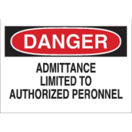 Brady Admittance Sign, 10 in Height, 14 in Width, Aluminum, Rectangle, English 40636