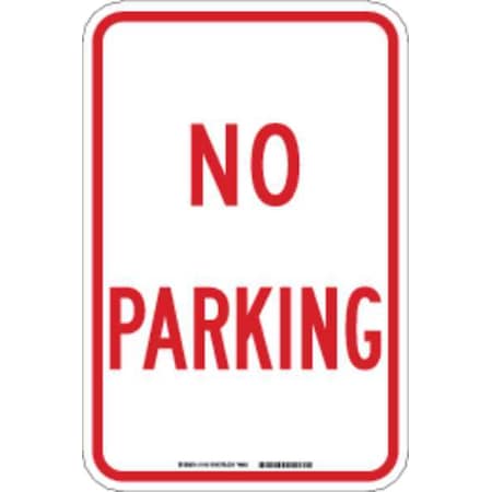 Brady No Parking Sign, 18"H, 12"W, Fiberglass, 75140 75140