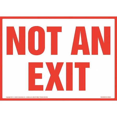 Jj Keller Not An Exit Sign, 10"x7", Vinyl Adhesive 8001137