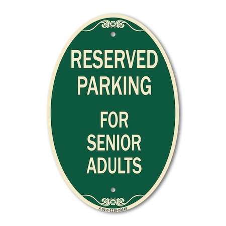 Signmission Reserved Parking - for Senior Adults, 12 Inch X 18 Inch Architectural Oval, Heavy Gauge Aluminum A-OV-G-1218-23148