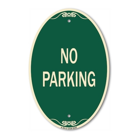 Signmission No Parking, 12 Inch X 18 Inch Architectural Oval, Heavy Gauge Aluminum A-OV-G-1218-9947