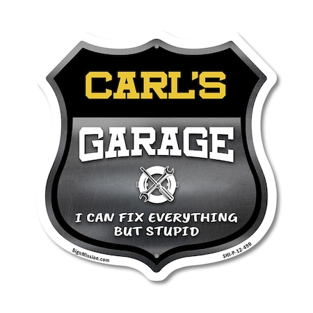 Signmission Carl's Garage I Can Fix Everything But Stupid, 12 Inch X 12 Inch, Plastic Sign SHI-P-12-490-CARL