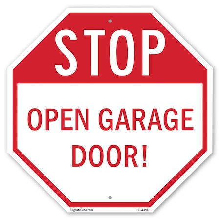 Signmission Stop Open Garage Door!, 10 Inch X 10 Inch, Aluminum Metal Signs OC-A-10-209