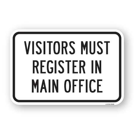 Signmission Visitors Must Register In Main Office, Heavy-Gauge Aluminum, 18" H, A-1824-24688 A-1824-24688
