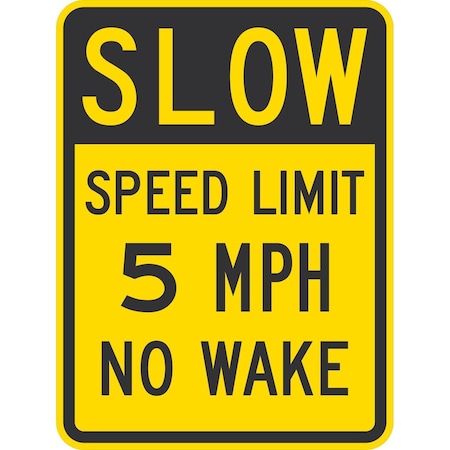 Lyle Slow Speed Limit 5 Mph No Wake, 18x24, Non-Reflective, Yellow G-11333-NA_18x24