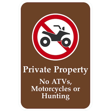 Lyle Private Property No Atv'S, Motorcycles Or Hunting, 12x18, Diamond Grade, Brown G-3119-DG_12x18