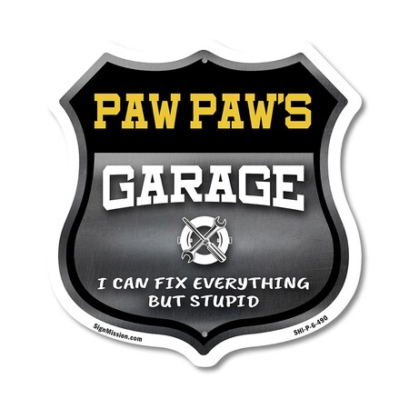Signmission Paw Paw's Garage I Can Fix Everything But Stupid, 6 Inch X 6 Inch, Plastic Sign SHI-P-6-490-PAW PAW