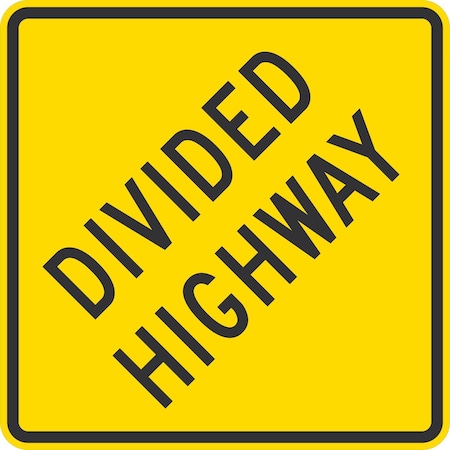Lyle W6-1A, Divided Highway, The Wording, 30x30, High Intensity Prismatic, Yellow G-15341-HI_30x30