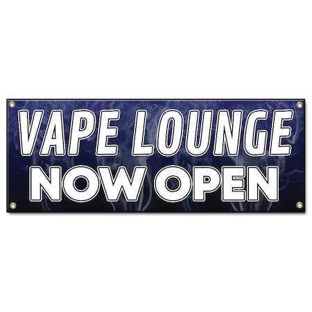 Signmission Vape Lounge Now Open, 48 Inch x 120 Inch, Banner B-120-30173