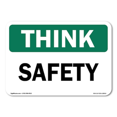 Signmission OSHA Think Safety Sign, Safety, Size: 10in X 7in Vinyl Decal, 7" W, 10" L, Landscape OS-CL-D-710-L-20010