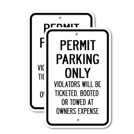 Signmission Permit Parking Only Violators Will Be Ticketed Booted O, 12'' X 18'', Heavy Gauge Aluminum, 2PK A-1218-2PACK-2853
