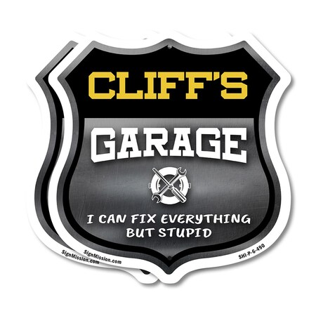 Signmission Cliff's Garage I Can Fix Everything But Stupid, 6 inch X 6 inch, Plastic Sign, 2PK SHI-P-2PACK-6-490-CLIFF