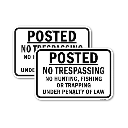 Signmission Posted No Trespass No Hunting Fishing Or Trapping, 12'' X 18'' 2 Signs, Heavy Gauge Aluminum, 2PK A-1218-2PACK-24864