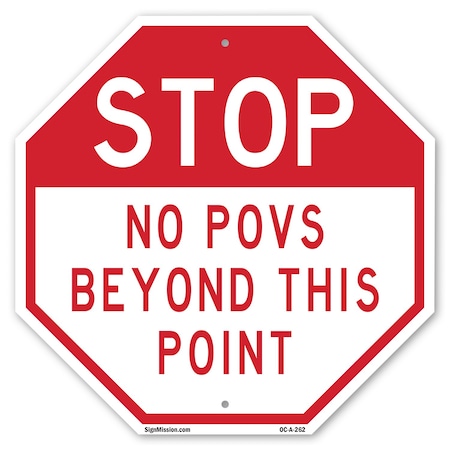 Signmission Stop No POVS Beyond This Point, 10 Inch X 10 Inch, Aluminum Metal Signs OC-A-10-262