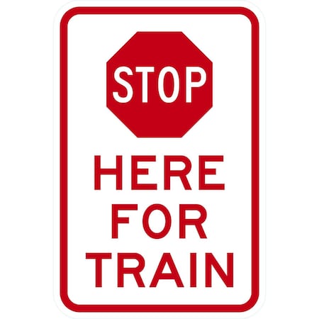 Lyle Stop Here For Train (W/Graphic), 12x18, High Intensity Prismatic, White G-4458-HI_12x18