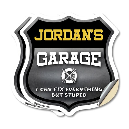 Signmission Jordan's Garage I Can Fix Everything But Stupid, 6 inch X 6 inch, Vinyl Decal, 2PK SHI-D-2PACK-6-490-JORDAN
