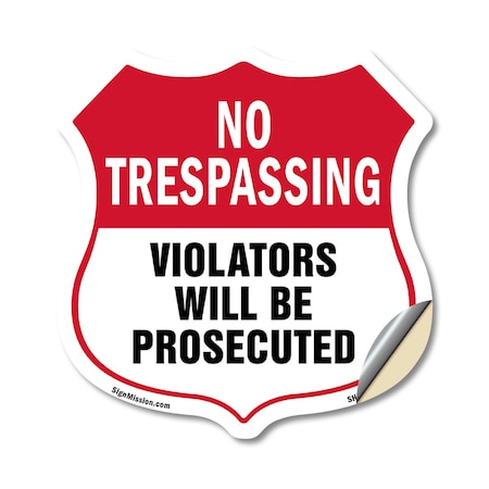 Signmission No Trespassing Shield Sign Violators Wil, 18 Inch X 18 Inch, Vinyl Decal SHI-D-18-418