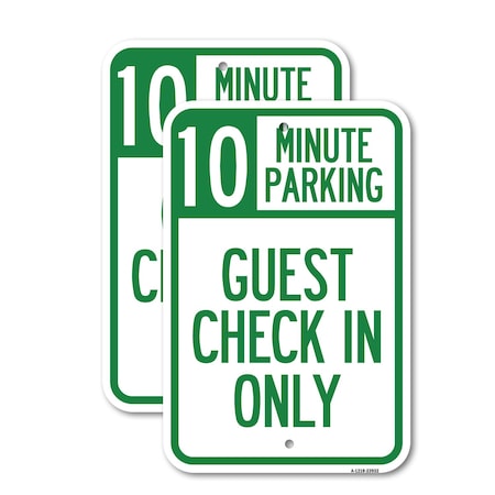 Signmission Guest Check in Only Choose Your Limit Minute Parking, 12'' X 18'', Heavy Gauge Aluminum, 2PK A-1218-2PACK-23932