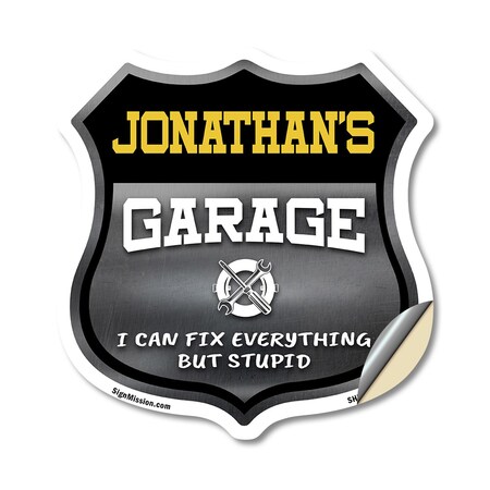 Signmission Jonathan's Garage I Can Fix Everything But Stupid, 12 Inch X 12 Inch, Vinyl Decal SHI-D-12-490-JONATHAN