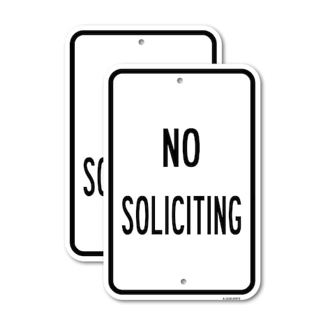 Signmission No Soliciting Sign, 12'' X 18'' 2 Signs, Heavy Gauge Aluminum, 2PK A-1218-2PACK-24972