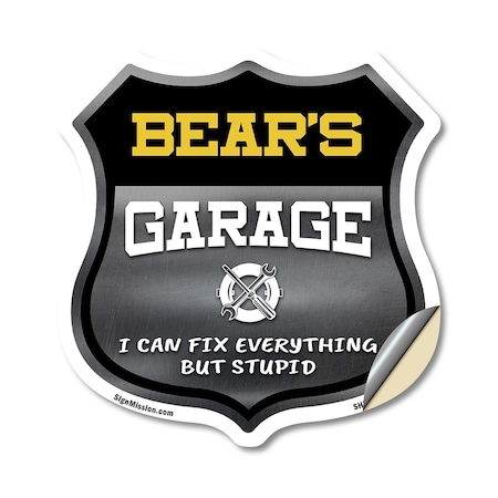 Signmission Bear's Garage I Can Fix Everything But Stupid, 18 Inch X 18 Inch, Vinyl Decal SHI-D-18-490-BEAR