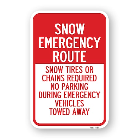 Signmission Snow Emergency Route Snow Tires Or Chains Required Aluminum, 18" H, A-1824-24726 A-1824-24726