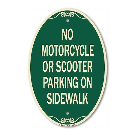 Signmission No Motorcycle or Scooter Parking on Sidewalk, 12 In X 18 In Architectural Oval, Heavy Gauge Aluminum A-OV-G-1218-23840