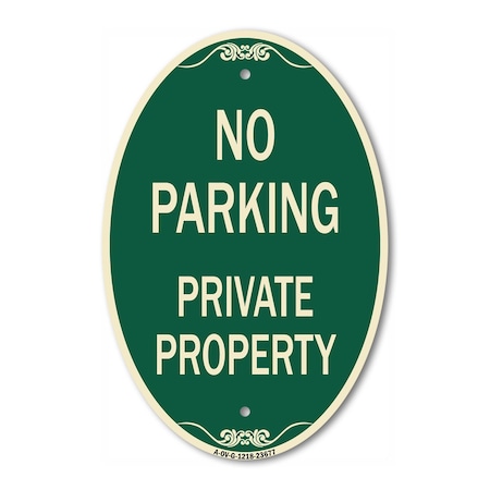 Signmission No Parking Private Property, 12 Inch X 18 Inch Architectural Oval, Heavy Gauge Aluminum A-OV-G-1218-23677