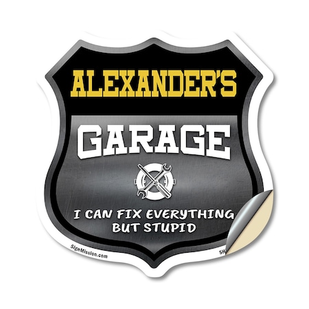 Signmission Alexander's Garage I Can Fix Everything But Stupid, 18 Inch X 18 Inch, Vinyl Decal SHI-D-18-490-ALEXANDER