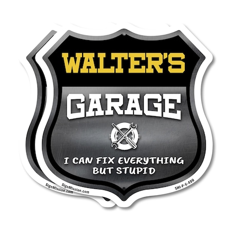 Signmission Walter's Garage I Can Fix Everything But Stupid, 6 inch X 6 inch, Plastic Sign, 2PK SHI-P-2PACK-6-490-WALTER