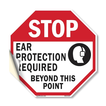 Signmission Stop Ear Protection Required Beyond, 18 Inch X 18 Inch, Vinyl Decal OC-D-18-178