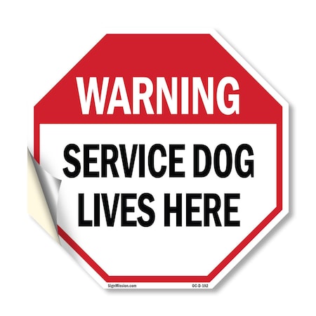 Signmission Warning Service Dog Lives Here, 18 Inch X 18 Inch, Vinyl Decal OC-D-18-192