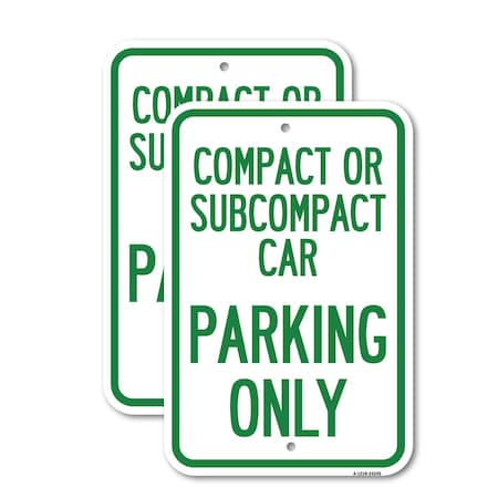 Signmission Compact or Subcompact Car Parking Only, 12'' X 18'' 2 Signs ...