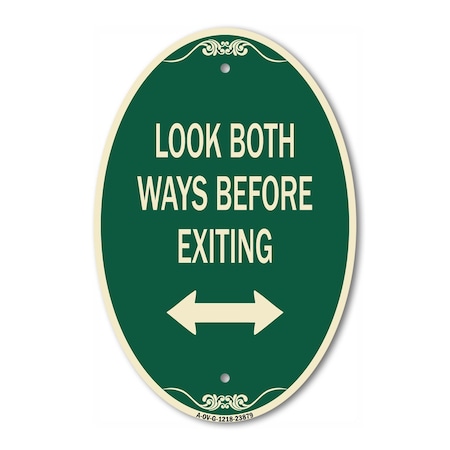 Signmission Look Both Ways Before Exiting With Bidirecti, 12 In X 18 In Architectural, Heavy Gauge Aluminum A-OV-G-1218-23879