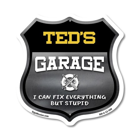 Signmission Ted's Garage I Can Fix Everything But Stupid, 12 Inch X 12 Inch, Aluminum Metal Sign SHI-A-12-490-TED