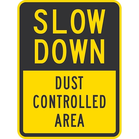 Lyle Slow Down Dust Controlled Area, 18x24, Non-Reflective, Yellow G-10874-NA_18x24