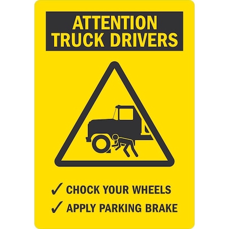 Lyle Attention Truck Drivers Chock Your Wheels, , 3.5x5, Non-Reflective, Yellow G-14633-ND_3.5x5