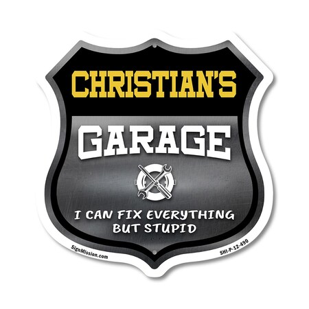 Signmission Christian's Garage I Can Fix Everything But Stupid, 12 Inch X 12 Inch, Plastic Sign SHI-P-12-490-CHRISTIAN