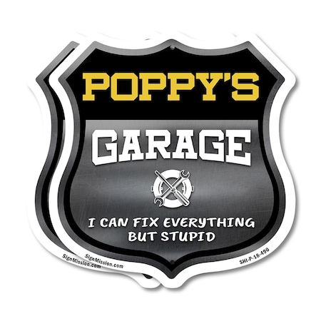 Signmission Poppy's Garage I Can Fix Everything But Stupid, 18 inch X 18 inch, Plastic Sign, 2PK SHI-P-2PACK-18-490-POPPY