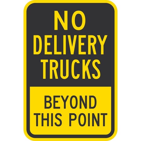 Lyle No Delivery Trucks Beyond This Point, 12x18, High Intensity Prismatic, Yellow G-4189-HI_12x18