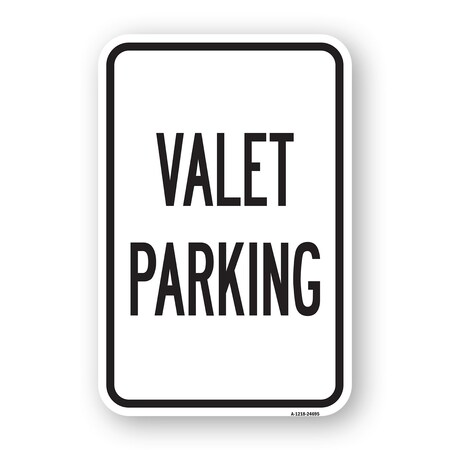 Signmission Valet Parking, Heavy-Gauge Aluminum Rust Proof Parking Sign, 18" x 24", A-1824-24695 A-1824-24695