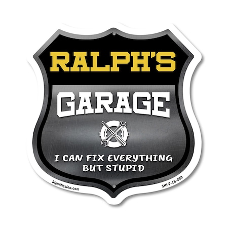 Signmission Ralph's Garage I Can Fix Everything But Stupid, 18 Inch X 18 Inch, Plastic Sign SHI-P-18-490-RALPH