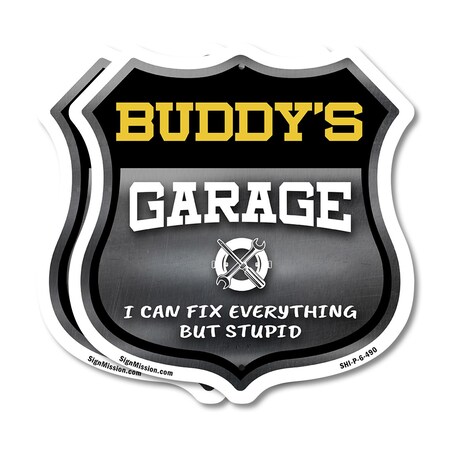 Signmission Buddy's Garage I Can Fix Everything But Stupid, 6 inch X 6 inch, Plastic Sign, 2PK SHI-P-2PACK-6-490-BUDDY