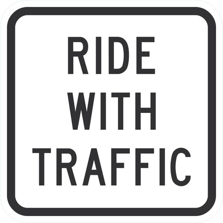 Lyle R9-3CP, Ride With Traffic, 12x12, High Intensity Prismatic, White G-2415-HI_12x12