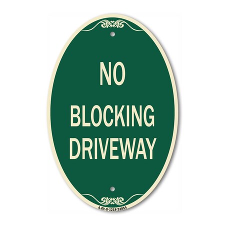 Signmission No Blocking Driveway, 12 Inch X 18 Inch Architectural Oval, Heavy Gauge Aluminum A-OV-G-1218-23854