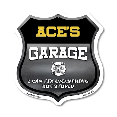 Signmission Ace's Garage I Can Fix Everything But Stupid, 12 Inch X 12 Inch, Aluminum Metal Sign SHI-A-12-490-ACE