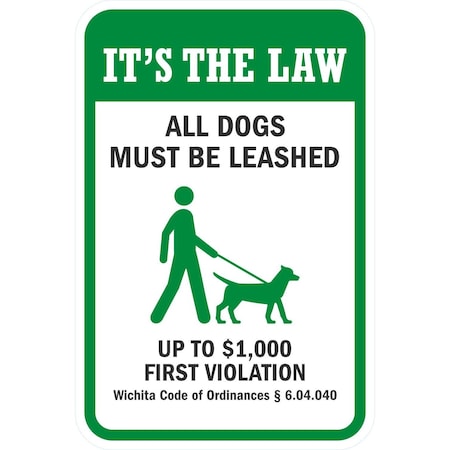 Lyle It's The Law, All Dogs Must Be Leashed Up To USD 1000, 12x18, Engineer Grade, White G-3194-EG_12x18