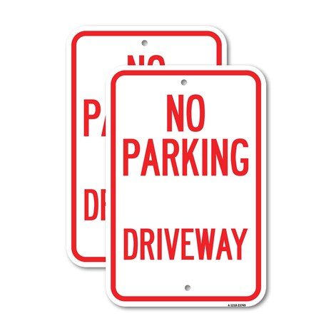 Signmission No Parking Driveway, 12'' X 18'' 2 Signs, Heavy Gauge Aluminum, 2PK A-1218-2PACK-23749