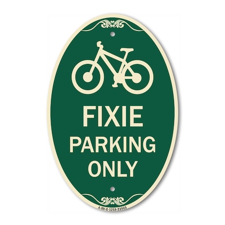 Signmission Fixie Parking Only Sign, 12 Inch X 18 Inch Architectural Oval, Heavy Gauge Aluminum A-OV-G-1218-23965