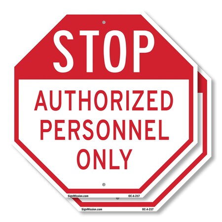 Signmission Stop Authorized Personnel Only, 10 inch X 10 inch, Aluminum Metal Signs, 2PK OC-A-2PACK-10-217